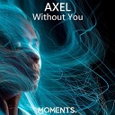 AXEL - Without You