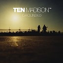 Ten Madison - Leaving Melbourne