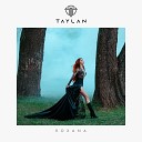 Taylan - Roxana Xerxes Remix