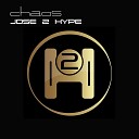 Jose 2 Hype - Chaos Allan XP remix