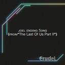 Crudel - Joel Ending Song From The Last of Us Part II
