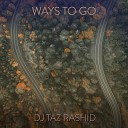 DJ Taz Rashid - Do to Me