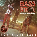 Bass Patrol feat Bass Town - The DJ Fury Bass