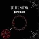 Julius Notar - Ohne Dich Cover
