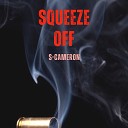 S Cameron - Squeeze Off