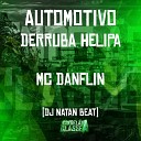 Mc Danflin Dj Natan Beat - Automotivo Derruba Helipa