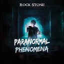 Rock Stone - Paranormal Phenomena