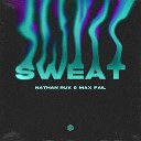 Nathan Rux Max Fail - Sweat