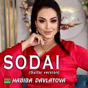 Habiba Davlatova - Sodai Guitar Version