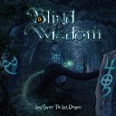 Blind Wisdom - A Light in the Dark