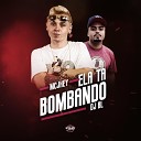 Mc Jhey feat DJ BL - Ela Ta Bombando