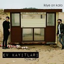 kiye On Kala - Baz eyler Telefonda Eksik Anlat l r