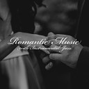 Romantic Piano Music Oasis - Sensual Jazz Music Night Date
