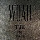 YTL feat Kryminal - Woah