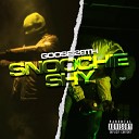 Goose 28th - Snoochie Shy