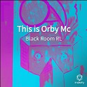 Black Room RL - This is Orby Mc