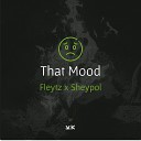 Fleytz Sheypol - That Mood