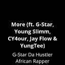 G Star Da Hustler African Rapper feat CY4our Jay Flow Young Slimm… - G Star Da Hustler African Rapper