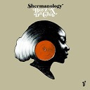 Shermanology - Boyz N Da Club Radio Edit