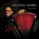 Vojtech Szab Jazz Band - For Once in My Life