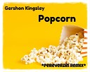 Gershon Kingsley - Popcorn PereverZin Remix