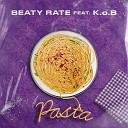 Beaty Rate feat K o B - Pasta Extended Mix