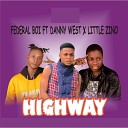 Federal Boi feat Danny West Little Zino - HIGHWAY