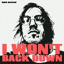 Ross Mayhew - I Won t Back Down