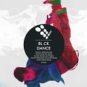 BL CK - Dance Keah Remix