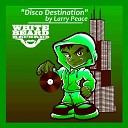 Larry Peace - Disco Destination Radio Edit
