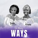 Tosin Oluwayemi feat Amajoy - So Many Ways