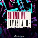 DJ VM feat MC GEZIN MC KELLY - Automotivo Devastador