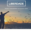 Elzio Leal Dudu Fagundes - Grito de Liberdade