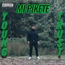 Young Trust - Mi Pikete