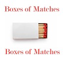 Boxes of Matches - On the Monday 10th