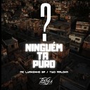 Two Maloka MC LUANZINHO SP - Ningu m Ta Puro