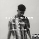 ind ANGEL feat brunin beats - Isso N o Vai Ficar Assim