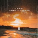 DogMan - Living in a Paradise Extended Mix