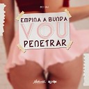 DJ VM feat MC GW - Empina a Bunda Vou Penetrar