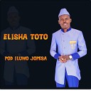 Elisha Toto feat elly toto - POD ILUWO JOPESA feat elly toto