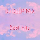 DJ DEEP MIX - I GOT THE FEELING