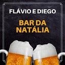 Fl vio e Diego - Bar da Nat lia