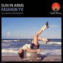 Sun in Arms - Fashion TV Original Mix