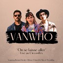 Vanwho Max D Tremblay feat Olivier Girard - On se laisse aller Live au circonflex