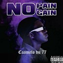 Caamelo Du 77 - NO PAIN NO GAIN