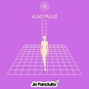 Jo Fanciullo - Acid Mind Original Mix