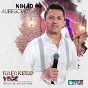 Nihad Alibegovi - Samo za nju Live