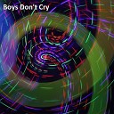 Bob tik - Boys Don t Cry Nightcore Remix Version