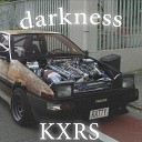 KXRS - Darkness