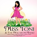 Miss Toni the Macaroni Band - Time to Go Home
